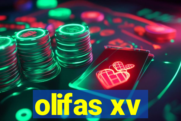 olifas xv